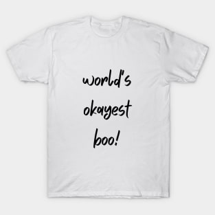 World's okayest boo T-Shirt